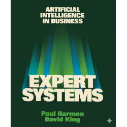 Expert Systems: Artificial Intelligence in Business