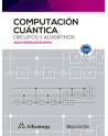 COMPUTACIÓN CUÁNTICA CIRCUITOS Y ALGORITMOS