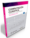 COMPUTACIÓN CUÁNTICA CIRCUITOS Y ALGORITMOS