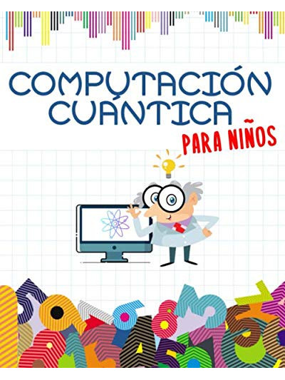 COMPUTACIÓN CUÁNTICA PARA INFANTIL