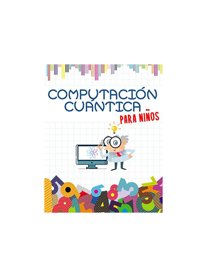 COMPUTACIÓN CUÁNTICA PARA INFANTIL