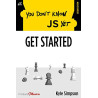 You Don't Know JS (Vol. 1) GET STARTED